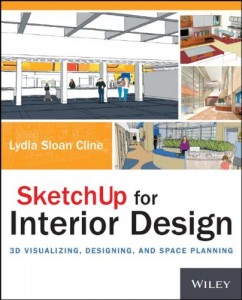 SketchUp for Interior Design-3D Visualizing, Designing, and Space Planning