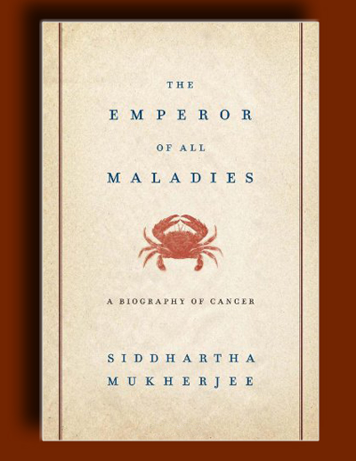 the emperor of all maladies